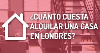 Cuánto cuesta alquilar una casa en Londres Alquilar una casa en Londres