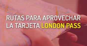 Rutas para aprovechar la London Pass al máximo Rutas para London Pass Londres