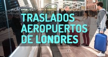 Traslados desde los Aeropuertos de Londres Traslados Aeropuertos de Londres