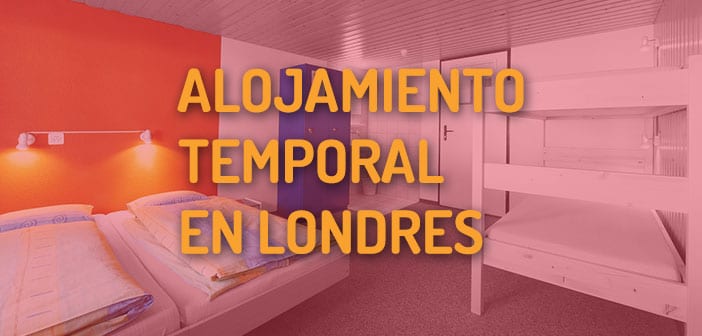 Alojamiento Temporal en Londres Hostales