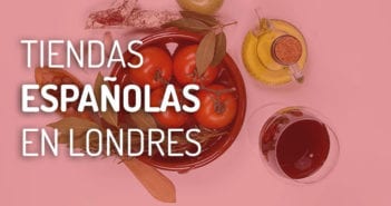 Tiendas españolas en Londres tiendas españolas en londres