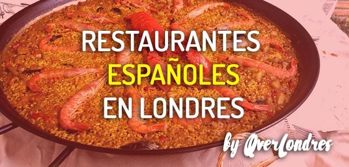 Restaurantes españoles en Londres