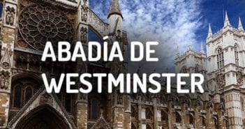 Abadía de Westminster en Londres: Horarios, precios y localización