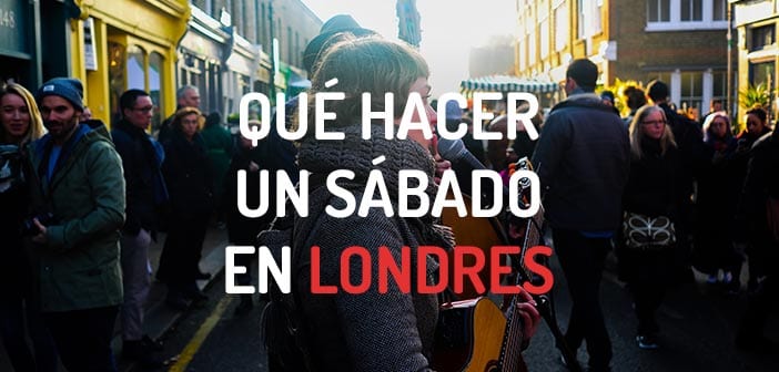 que hacer un sabado en londres