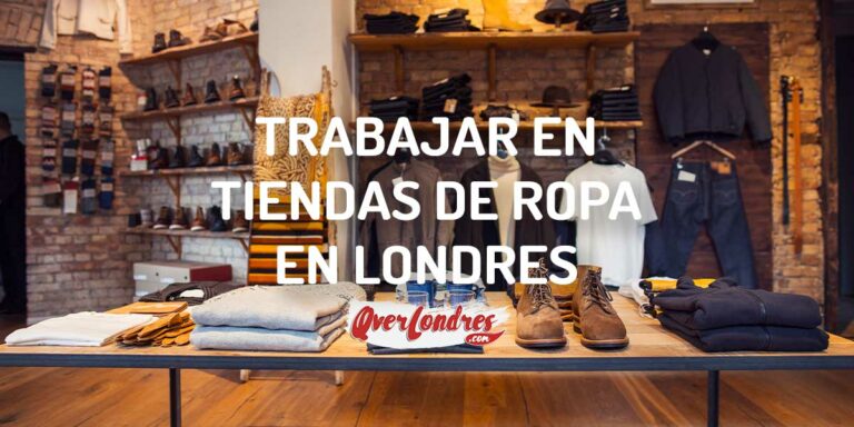 Buscar Trabajo en Tiendas de ropa en Londres