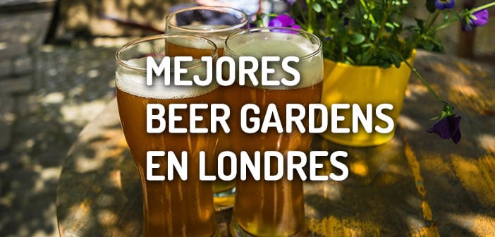 mejores beer gardens de londres