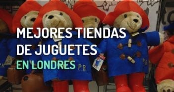 Las mejores tiendas de juguetes en Londres Mejores tiendas juguetes Londres