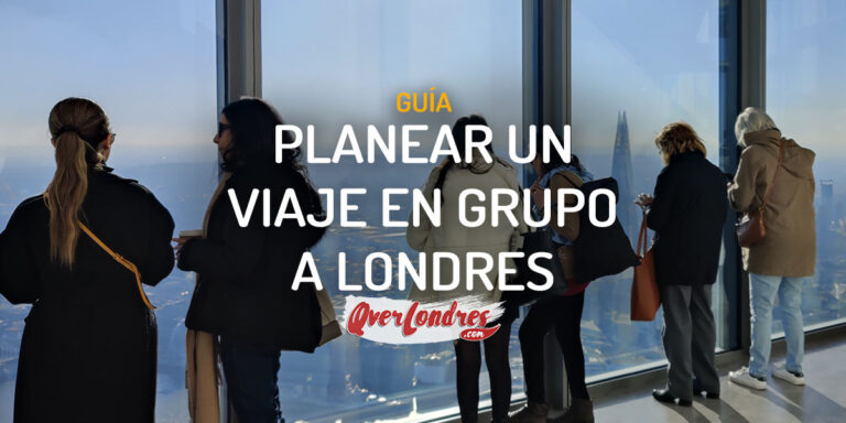 Cómo planear un viaje en grupo a Londres