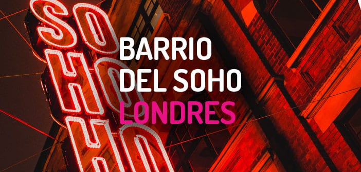 Soho Londres - Barrios de Londres