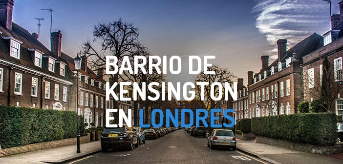 Barrio de Kensington en Londres