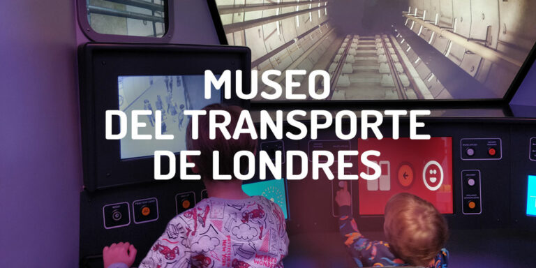 Visitar el Museo del Transporte de Londres