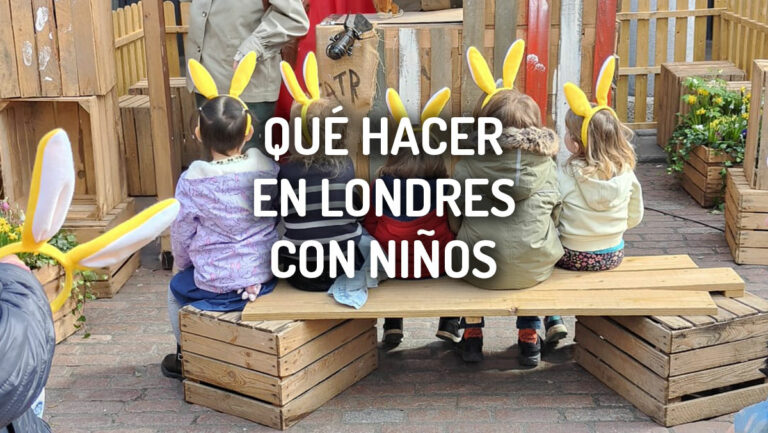 Qué hacer en Londres con niños