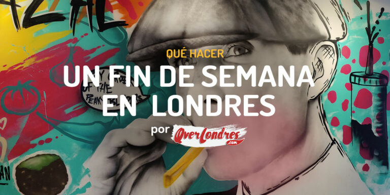 Qué hacer un fin de semana en Londres