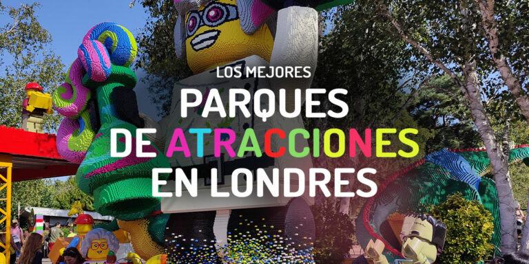 Mejores Parques de Atracciones y Parques Temáticos de Londres