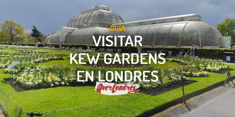 Visitar los jardines de Kew Gardens en Londres