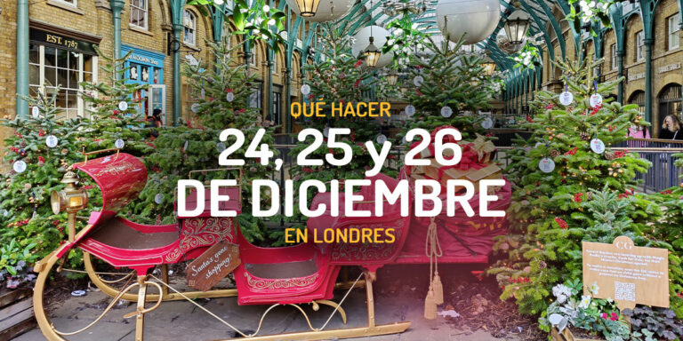 Que hacer el 24 25 y 26 de Diciembre en Londres