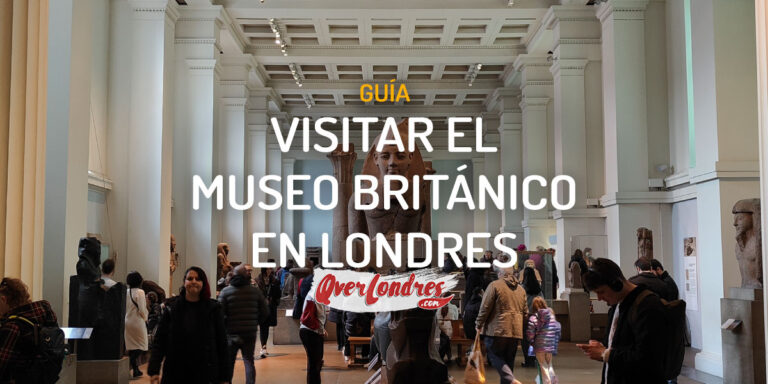 Que ver en el museo britanico british museum