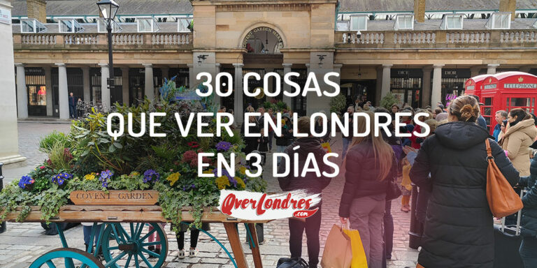30 cosas que ver en Londres en 3 dias