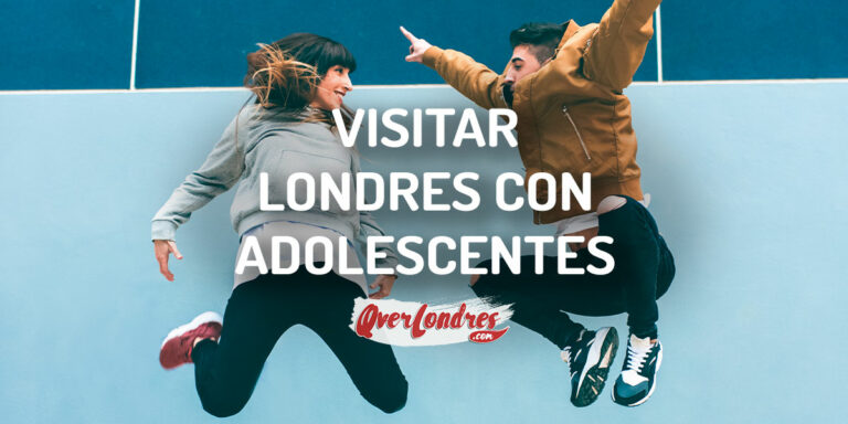 Visitar Londres con Adolescentes