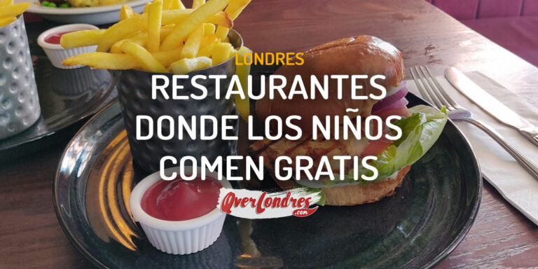 Restaurantes de Londres donde los niños comen gratis