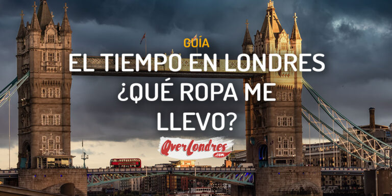 El tiempo en Londres que ropa llevar
