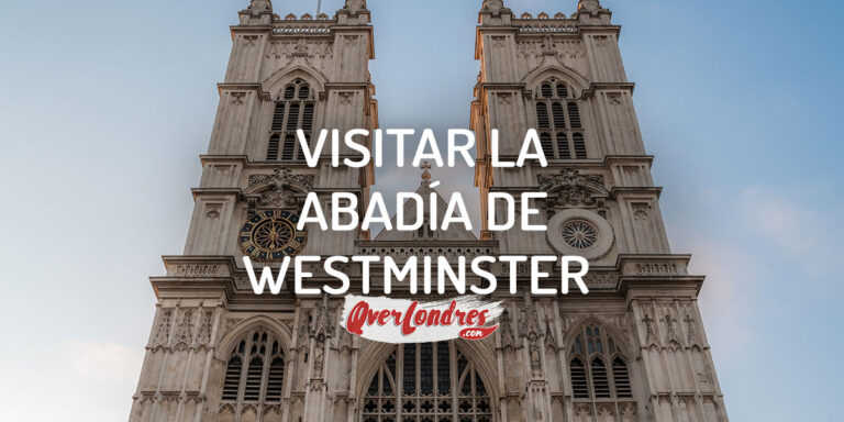 Visitar la Abadía de Westminster en Londres