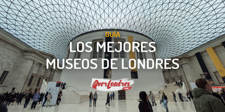 Guía con los Mejores museos de Londres