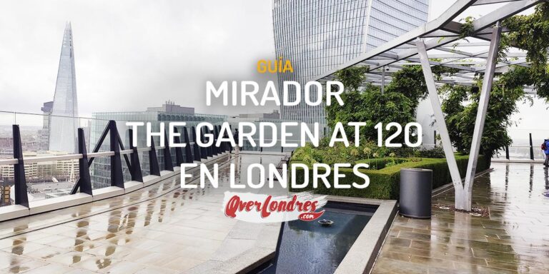 Visitar el Mirador the Garden at 120 de Londres